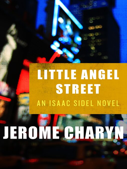 Title details for Little Angel Street by Jerome Charyn - Available